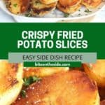 Pinterest image. Crispy fried potato slices with text