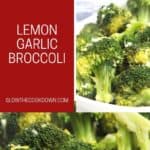 Pinterest graphic. Lemon garlic broccoli with text.