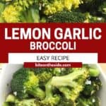 Pinterest graphic. Lemon garlic broccoli with text.