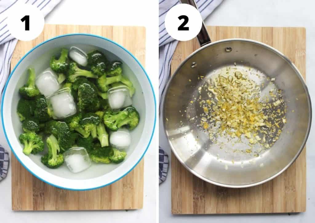 Two photos to show how to ice the broccoli and cooking the garlic and lemon zest.