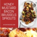 Pinterest graphic. Honey mustard Brussels sprouts with text.