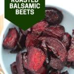 Pinterest graphic. Roasted balsamic beets with text.