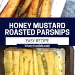 Pinterest graphic. Honey mustard roasted parsnips with text.