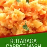 Pinterest graphic. Rutabaga carrot mash with text.