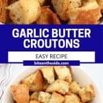Pinterest graphic. Garlic butter croutons with text.