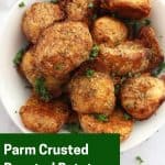 Pinterest graphic. Parmesan Crusted Roasted Potatoes with text.