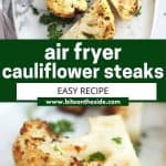 Pinterest graphic. Air fryer cauliflower steaks with text overlay.