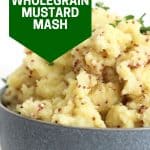 Pinterest graphic. Wholegrain mustard mashed potatoes with text.