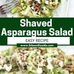 Pinterest graphic. Shaved asparagus salad with text overlay.