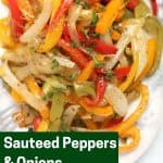 Pinterest graphic. Sautéed bell peppers and onions with text overlay.