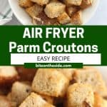Pinterest graphic. Air fryer croutons with text overlay.