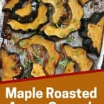 Pinterest graphic. Maple roasted acorn squash with text overlay.