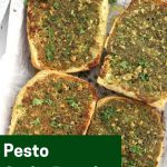 Pinterest graphic. Pesto garlic bread with text overlay.