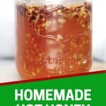 Pinterest graphic. Homemade garlic hot honey with text overlay.