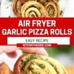 Pinterest graphic. Air fryer garlic pizza rolls with text overlay.