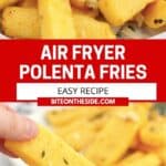 Pinterest graphic.Air fryer polenta fries with text overlay.