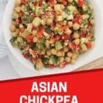 Pinterest graphic. Asian chickpea salad with text overlay.