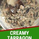 Pinterest graphic. Creamy tarragon mushrooms with text overlay.