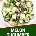 Pinterest graphic. Melon cucumber salad with text overlay.