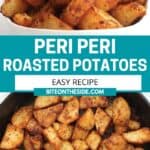 Pinterest graphic. Peri peri roasted potatoes with text overlay.
