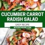 Pinterest graphic. Cucumber carrot and radish salad with text overlay.