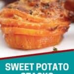 Pinterest graphic. Sweet potato stacks with text overlay.