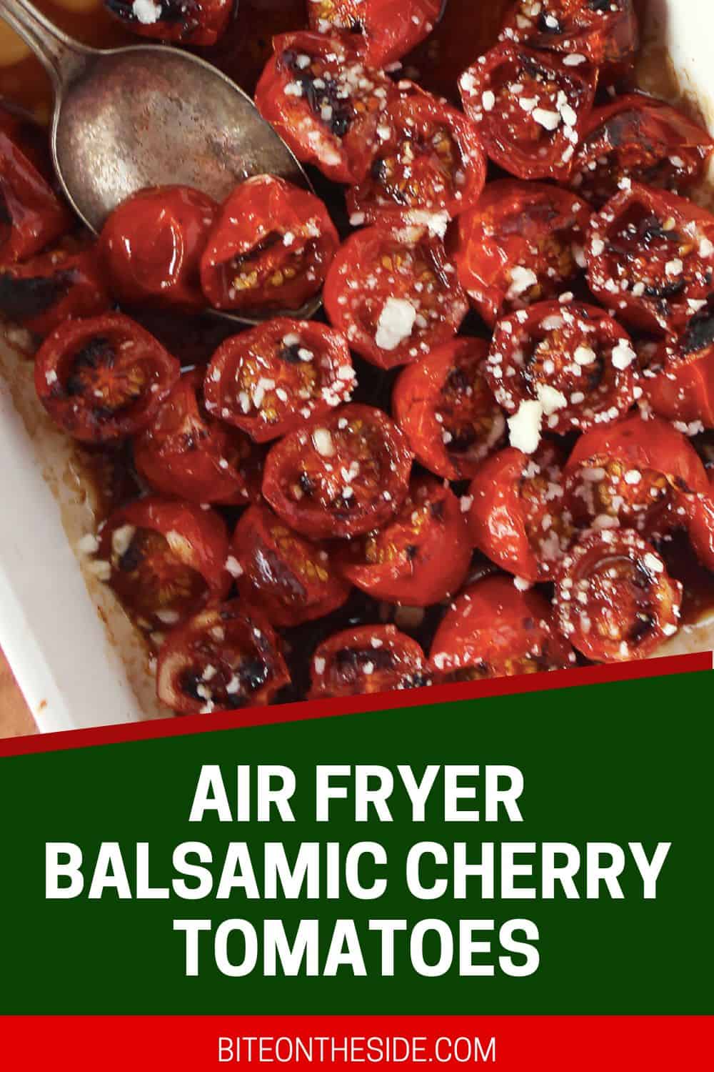 Air Fryer Roasted Cherry Tomatoes with Balsamic Bite On The Side