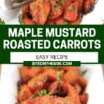 Pinterest graphic. Maple dijon mustard roasted carrots with text overlay.