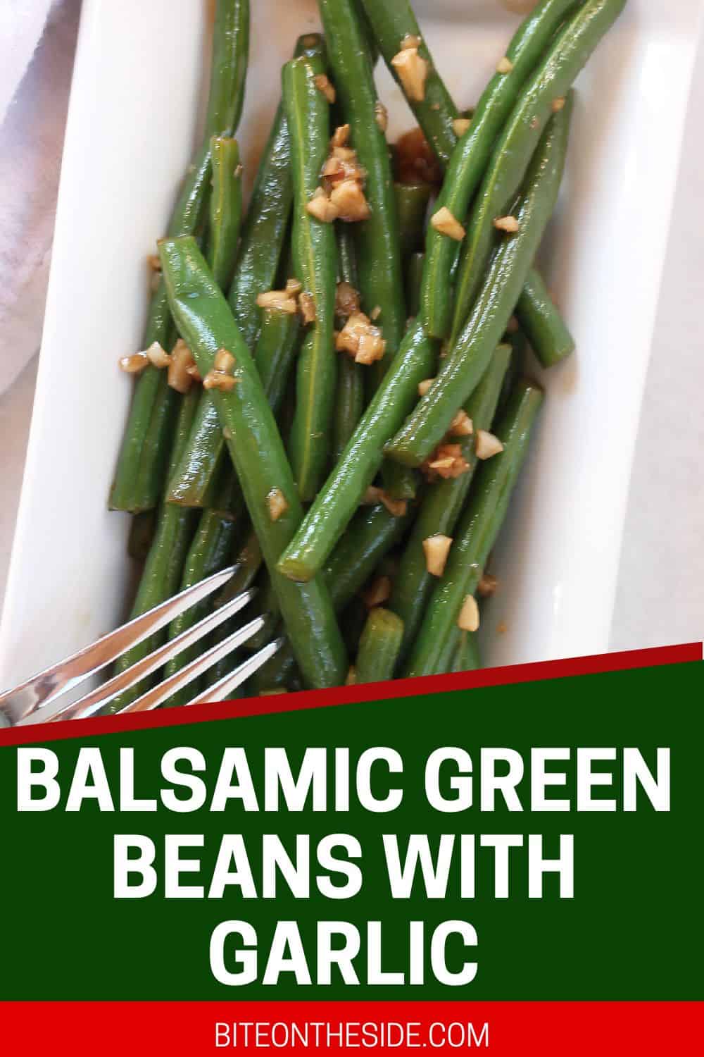 Sautéed Green Beans with Balsamic Vinegar and Garlic Bite On The Side