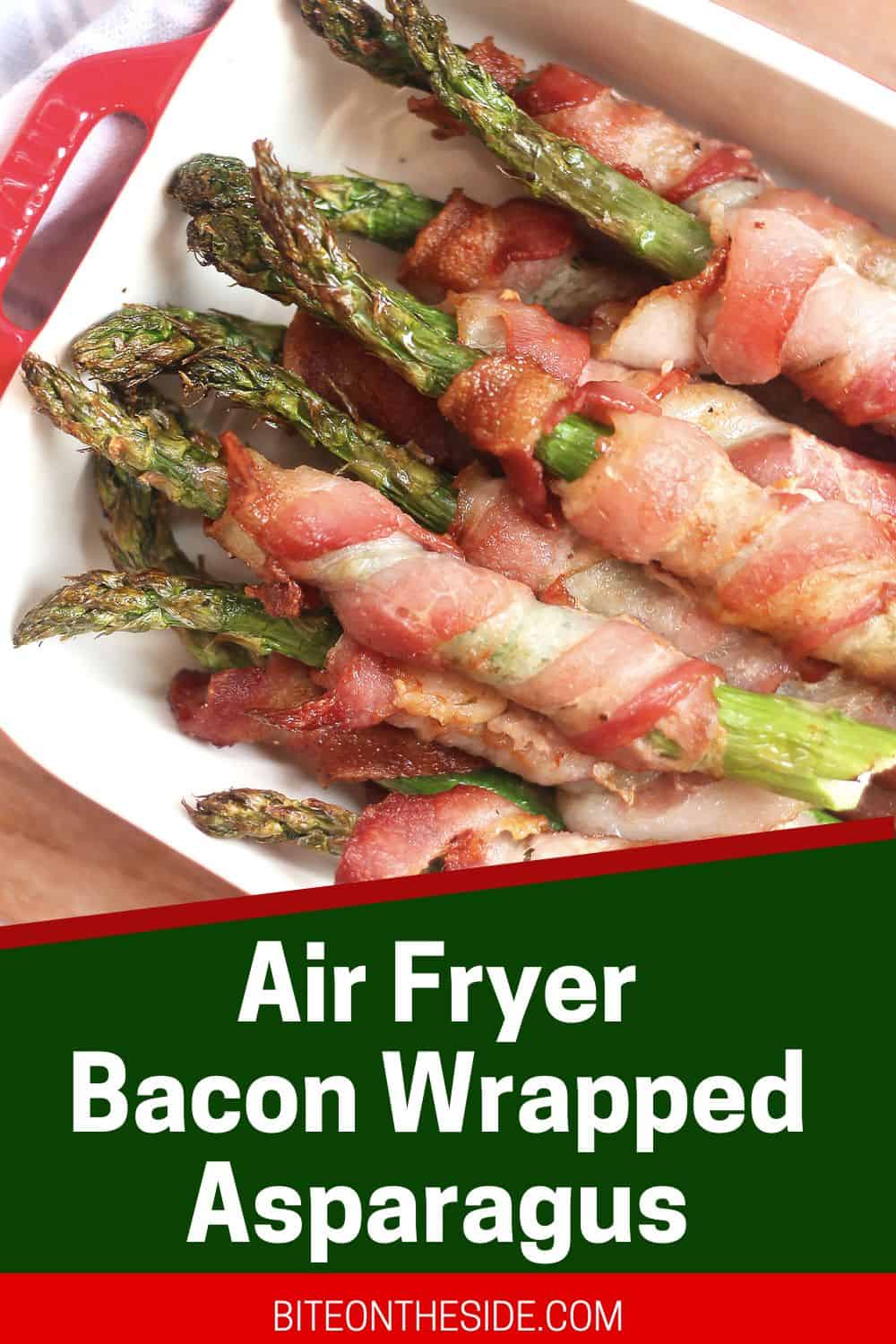 Air Fryer Bacon Wrapped Asparagus Bite On The Side