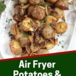 Pinterest graphic. Air fryer potatoes and onions with text overlay.