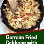 Pinterest graphic. German fried cabbage with bacon, with text overlay.