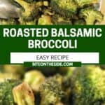 Pinterest graphic. Roasted balsamic broccoli with text overlay.