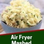 Pinterest graphic. Air fryer mashed potatoes with text overlay.