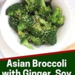 Pinterest graphic. Asian broccoli with text overlay.