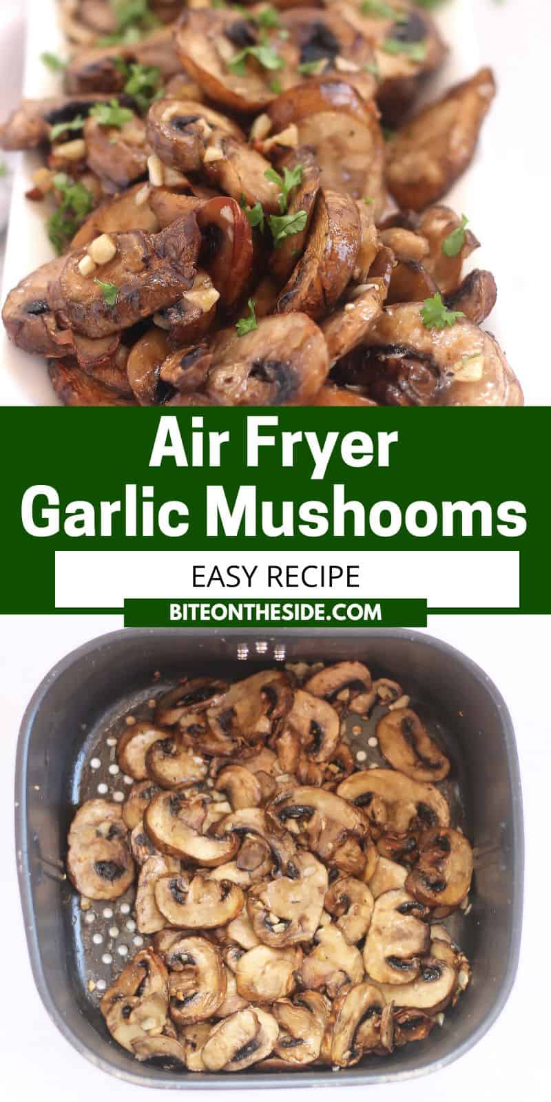 Air Fryer Garlic Mushrooms Bite On The Side