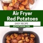 Pinterest graphic. Air fryer red potatoes with text overlay.