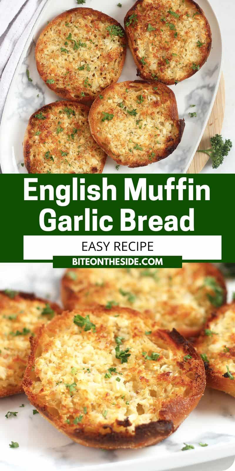 English Muffin Garlic Bread Bite On The Side