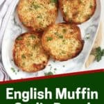 Pinterest graphic. English muffin garlic bread with text overlay.