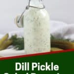 Pinterest graphic. Dill pickle salad dressing with text overlay.