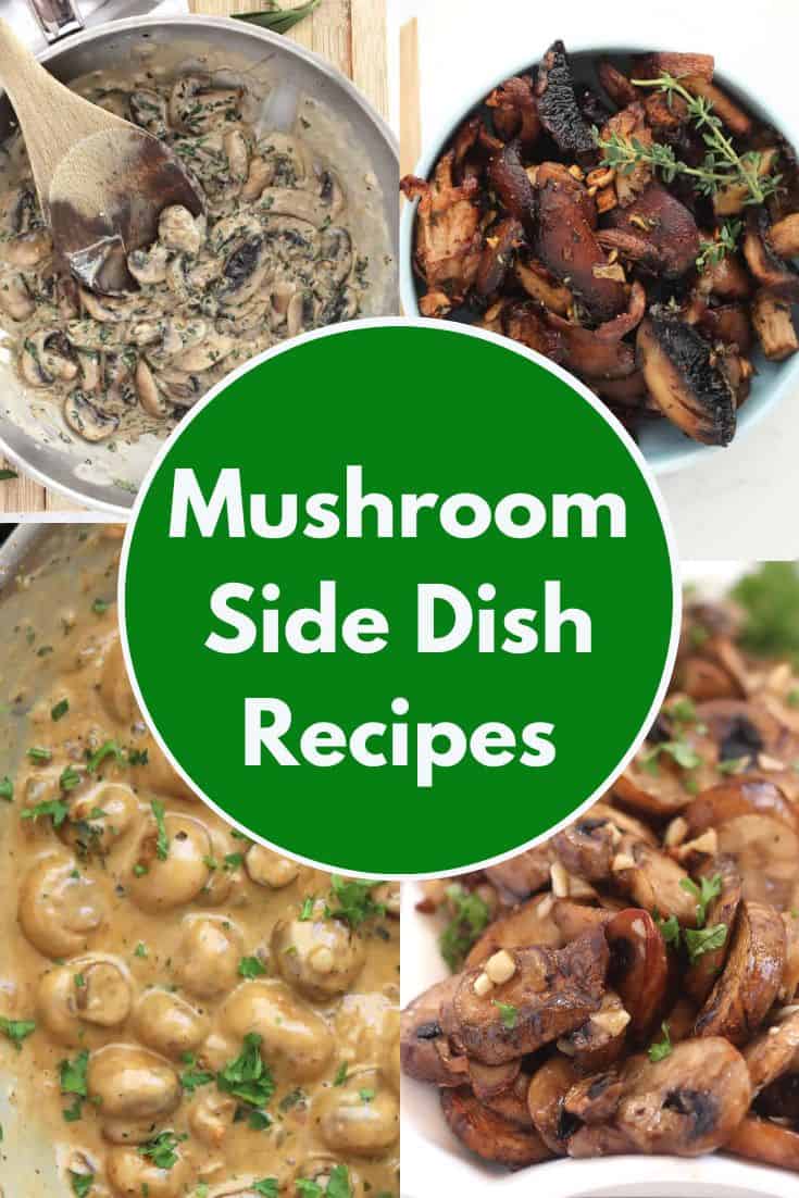 Pinterest graphic. Collage of four mushroom side dish recipes with text overlay.